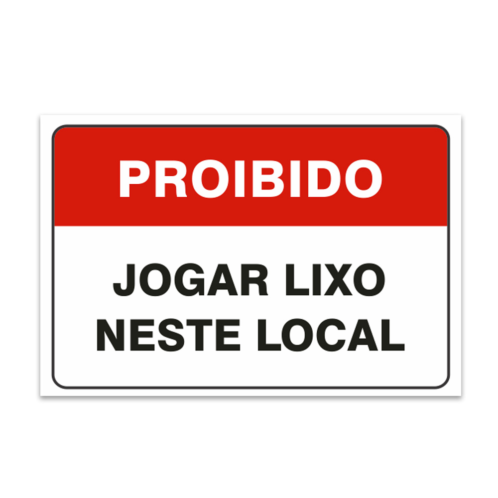 Placa Sinalização Aviso Proibido Jogar Lixo Neste Local Não Jogue Entulho  20x30cm