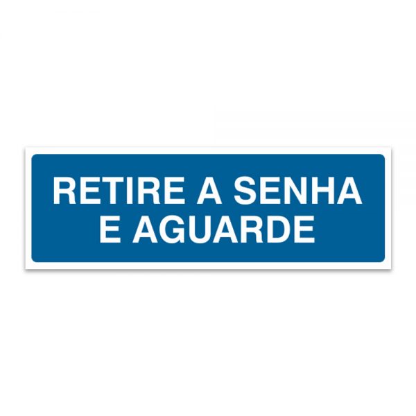 Adesivo Retire a Senha e Aguarde 30x10 cm