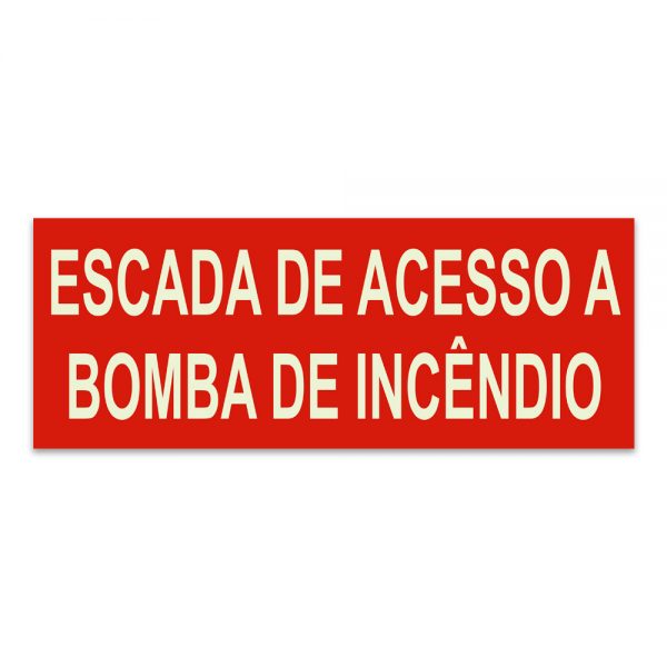 Placa Indicativa de Escada de Acesso a Bomba de Incêndio 30 x 11,5 cm