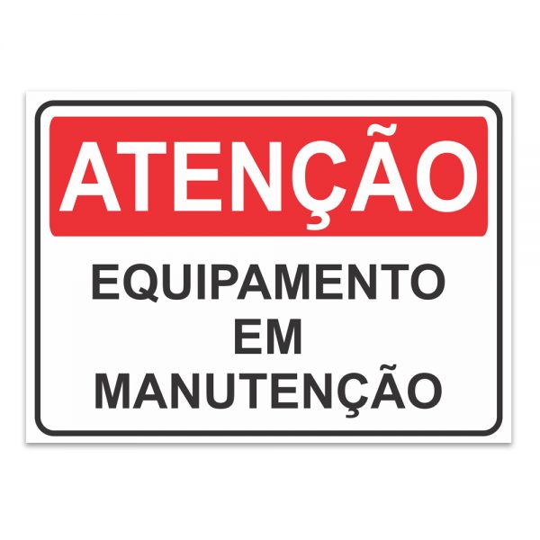 Placa Atenção Equipamento em manutenção 30x20 cm PS 1 mm
