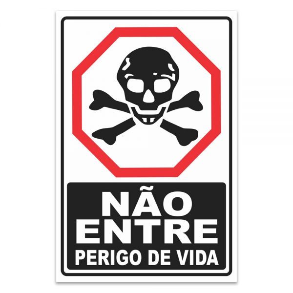 Placa Não Entre Perigo de Vida 20x30 cm PS 1 mm